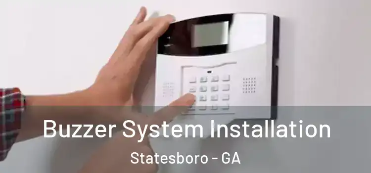 Buzzer System Installation Statesboro - GA