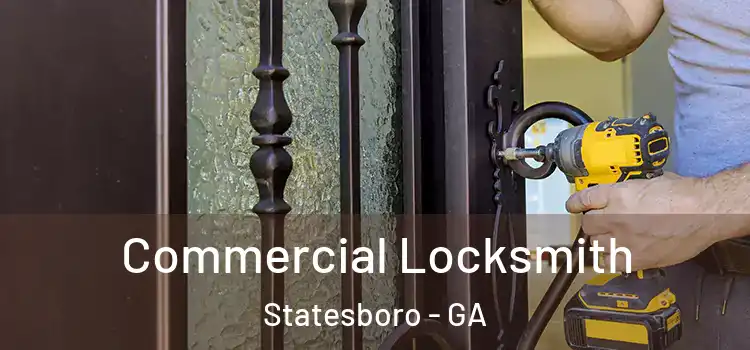 Commercial Locksmith Statesboro - GA