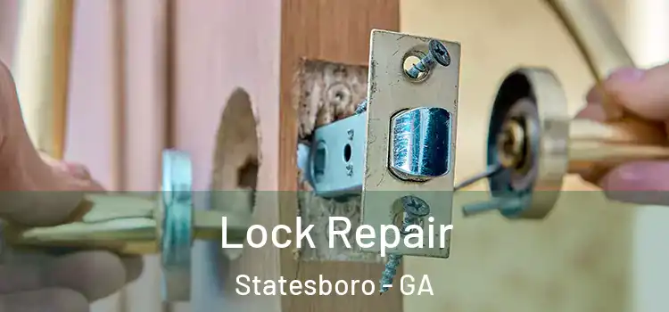 Lock Repair Statesboro - GA