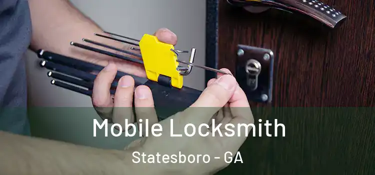 Mobile Locksmith Statesboro - GA