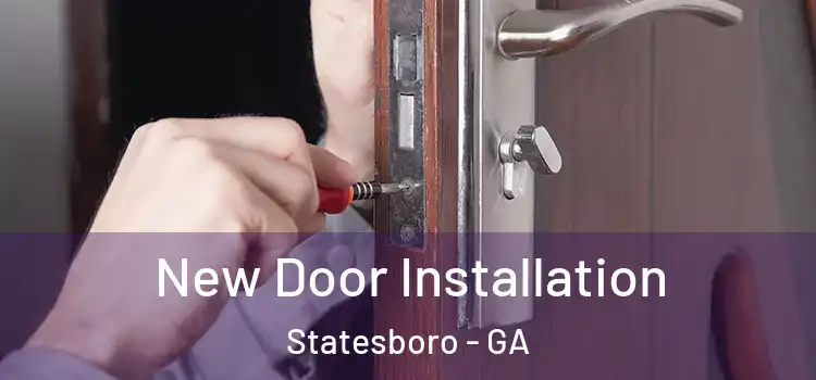 New Door Installation Statesboro - GA