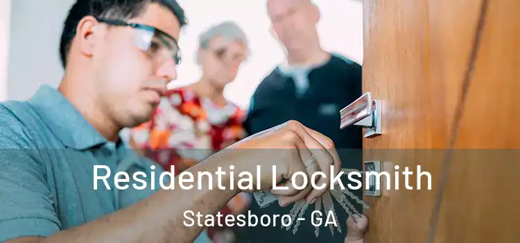 Residential Locksmith Statesboro - GA